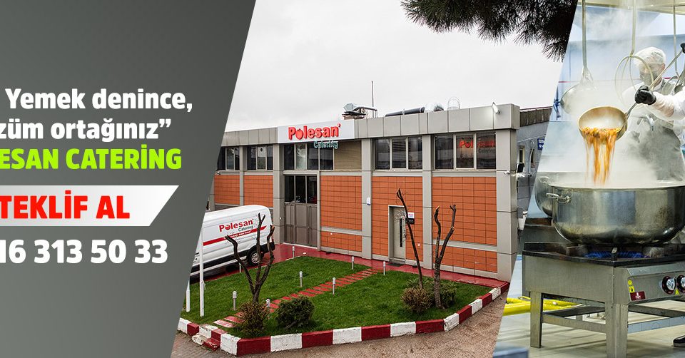 Kısıklı Tabldot Yemek Hizmetleri - Polesan Catering